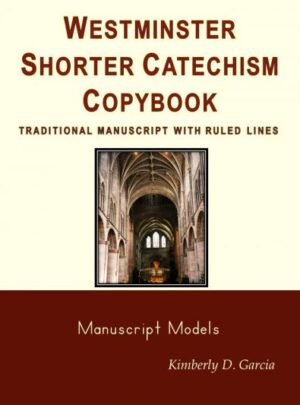 Westminster Shorter Catechism Copybook Traditional Manuscript with Ruled Lines