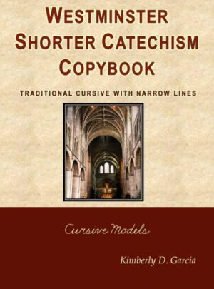 Westminster Shorter Catechism Copybook Traditional Cursive with Narrow Lines