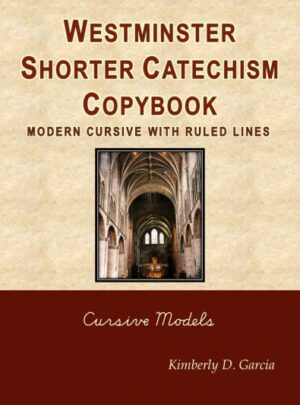 Westminster Shorter Catechism Copybook Modern Cursive with Ruled Lines