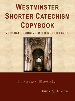 Westminster Shorter Catechism Copybook Vertical Cursive with Ruled Lines